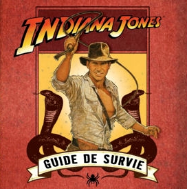 Guide de survie-Indiana Jones