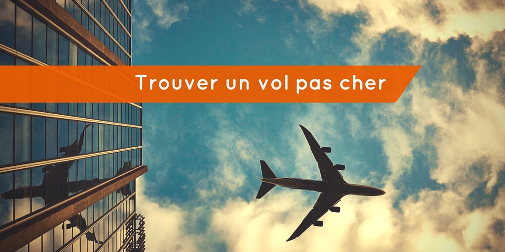 Comment Trouver Des Vols Pas Chers? – Wkcn